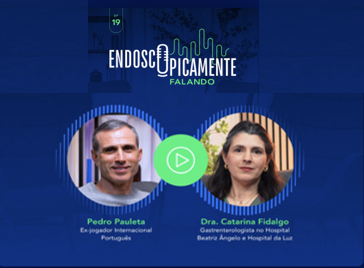 Novo episódio do PODCAST ENDOSCOPICAMENTE FALANDO